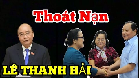 Nguyễn Xuân Phúc về vườn, Lê THanh Hải thoát nạn