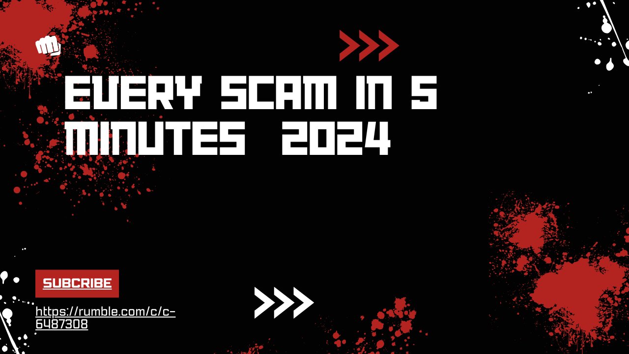 ALL SCAM in 5 Minutes 2024