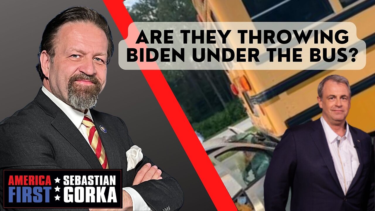 Are they Throwing Biden under the Bus? Kurt Schlichter with Sebastian Gorka on AMERICA First
