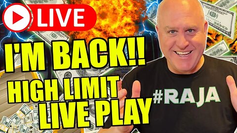 LIVE!!! I'M BACK & READY FOR MORE MASSIVE HIGH LIMIT SLOT PLAY