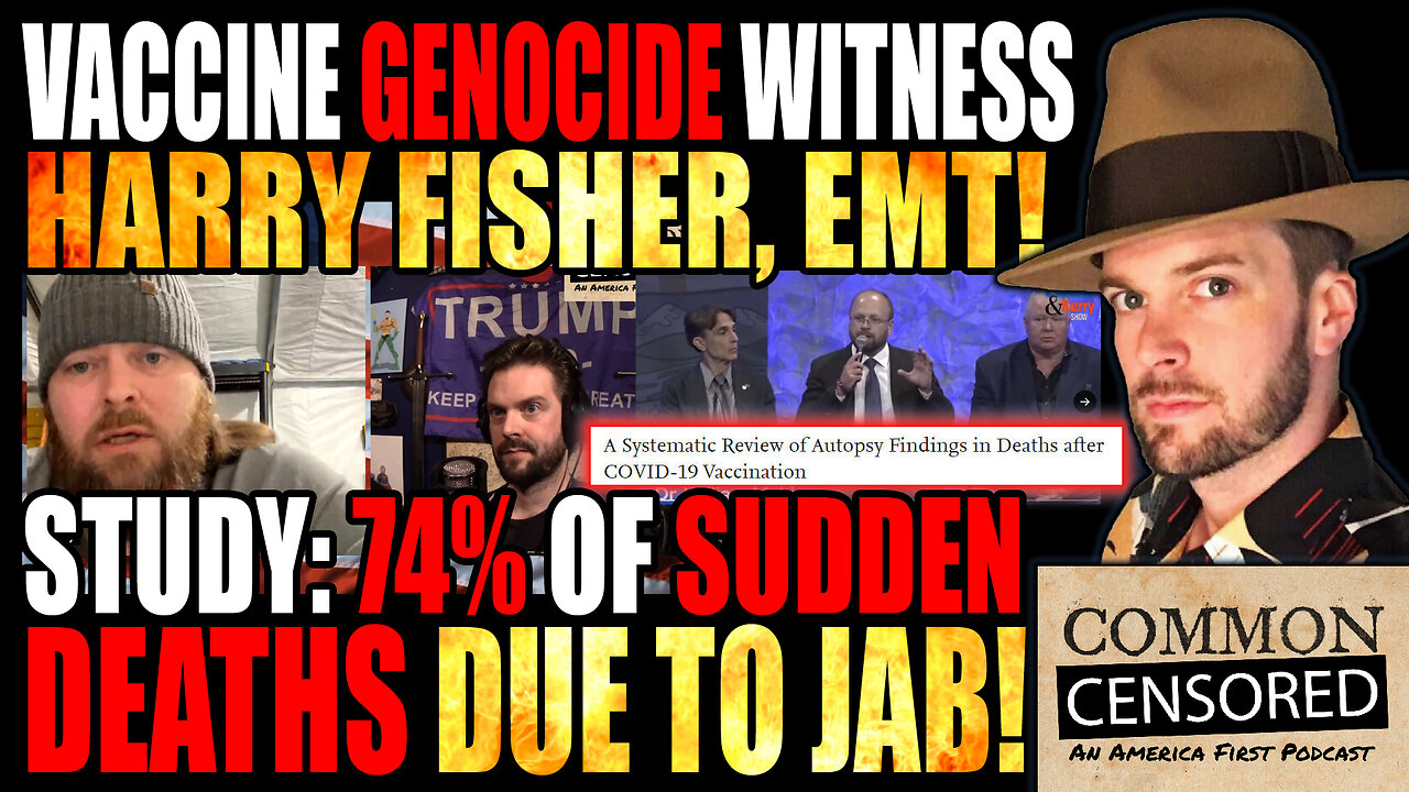 VACCINE GENOCIDE WITNESS HARRY FISHER, EMT. STUDY: 74% OF SUDDEN DEATHS DUE TO COVID JAB!