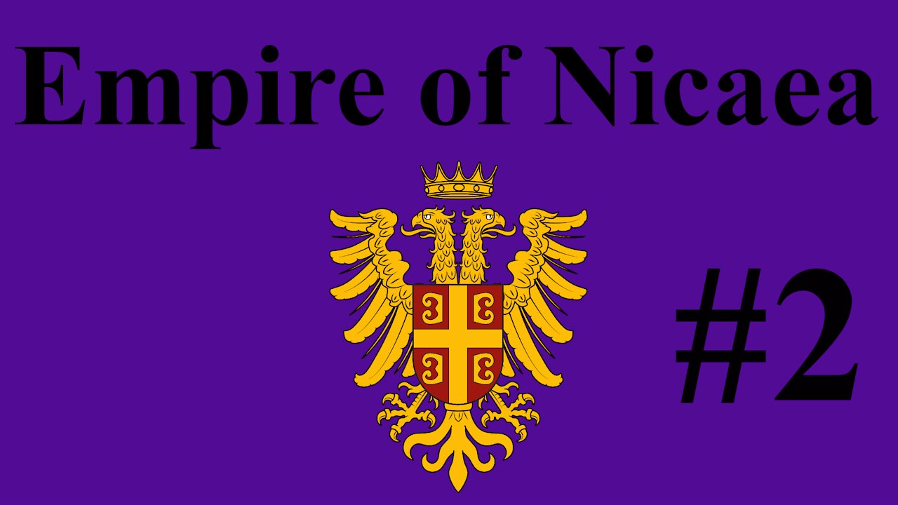 Empire Of Nicaea #2 - We Move On Constantinopolis Itself!