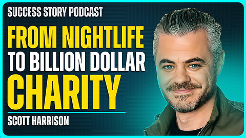 Scott Harrison - Founder of Charity Water | From Nightclub Promoter to Billion Dollar Charity