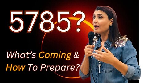 5785?? What's Coming & How To Prepare! #prophetic #5785 #Rosh Hashana