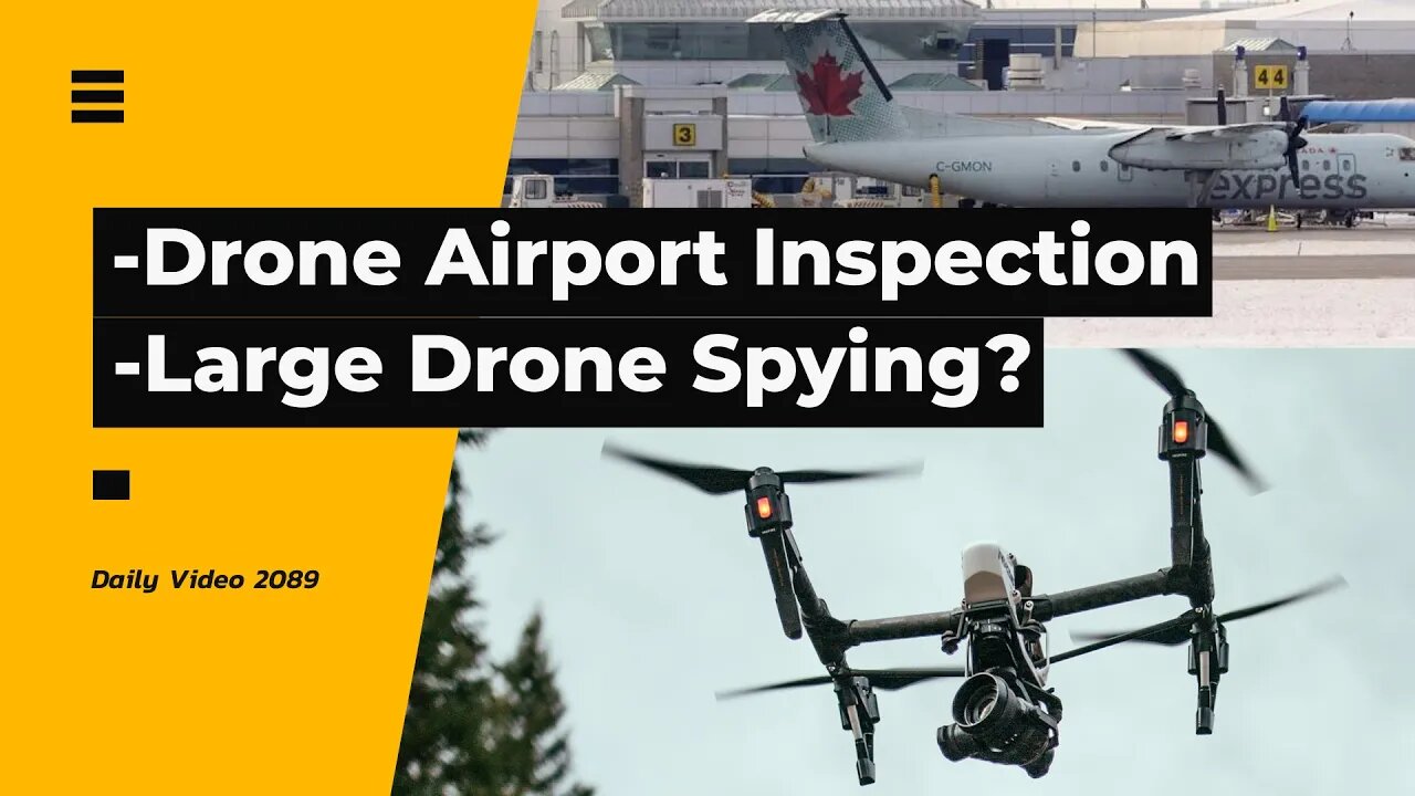 Large Drone Spying on Naked Lady News Reporting, Airport Drone Inspections