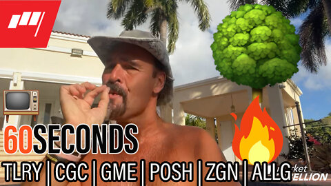 ⏱️60 Seconds #cannabisnews 🌳🔥 $TLRY $CGC $GME $POSH $ZGN $ALLG see you at 🕛noon on TV 📺