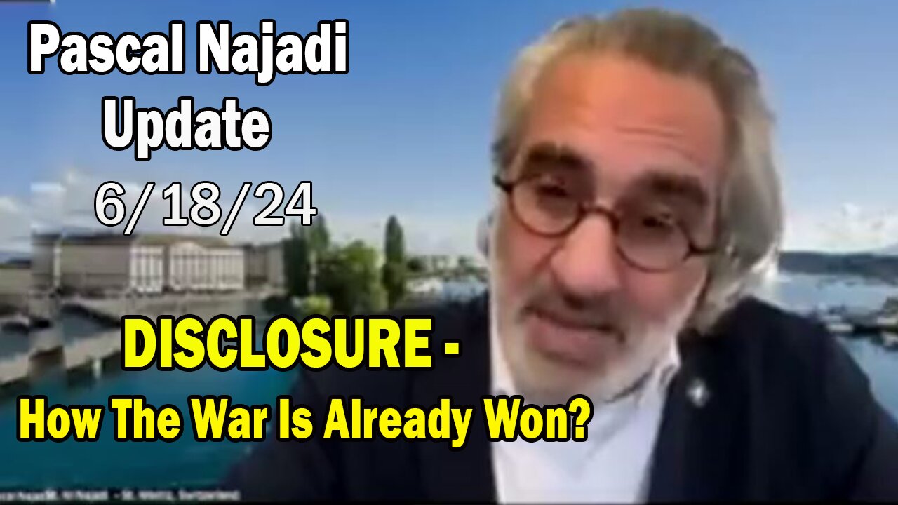 Pascal Najadi Situation Update June 18: "How The War Is Already Won?"