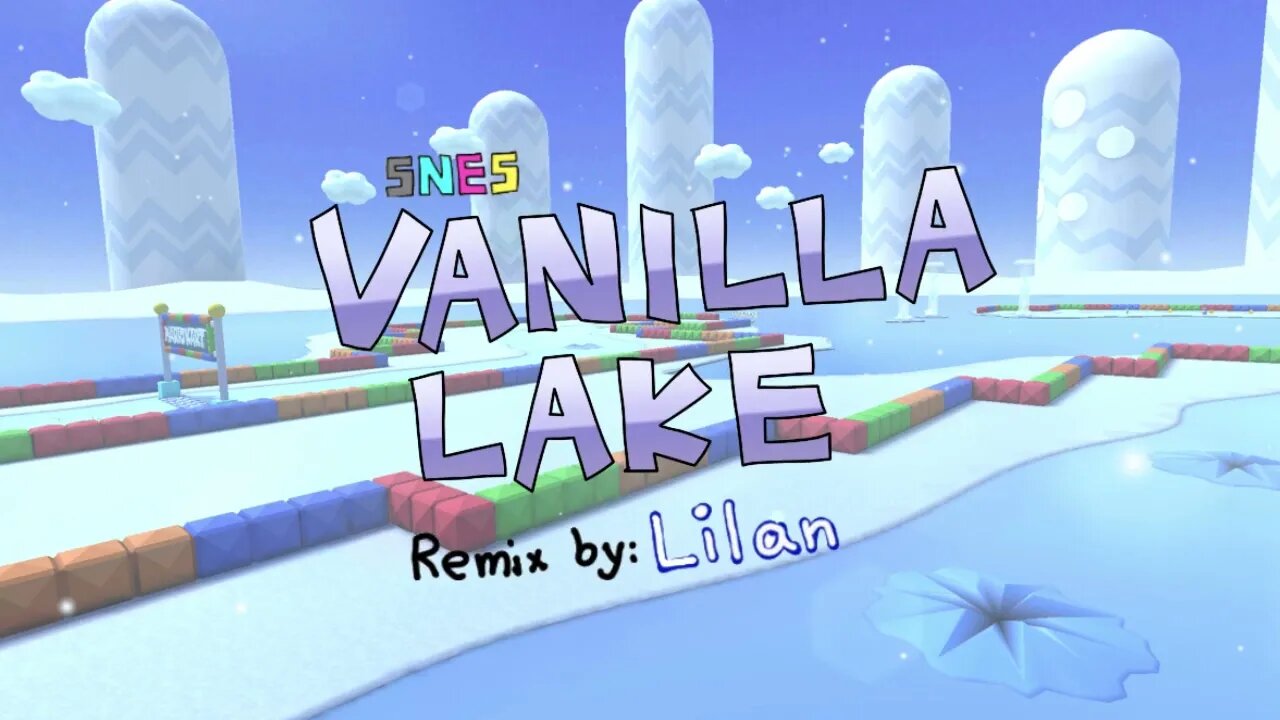 Vanilla Lake (Super Mario Kart) - Remix by Lilan, 2023