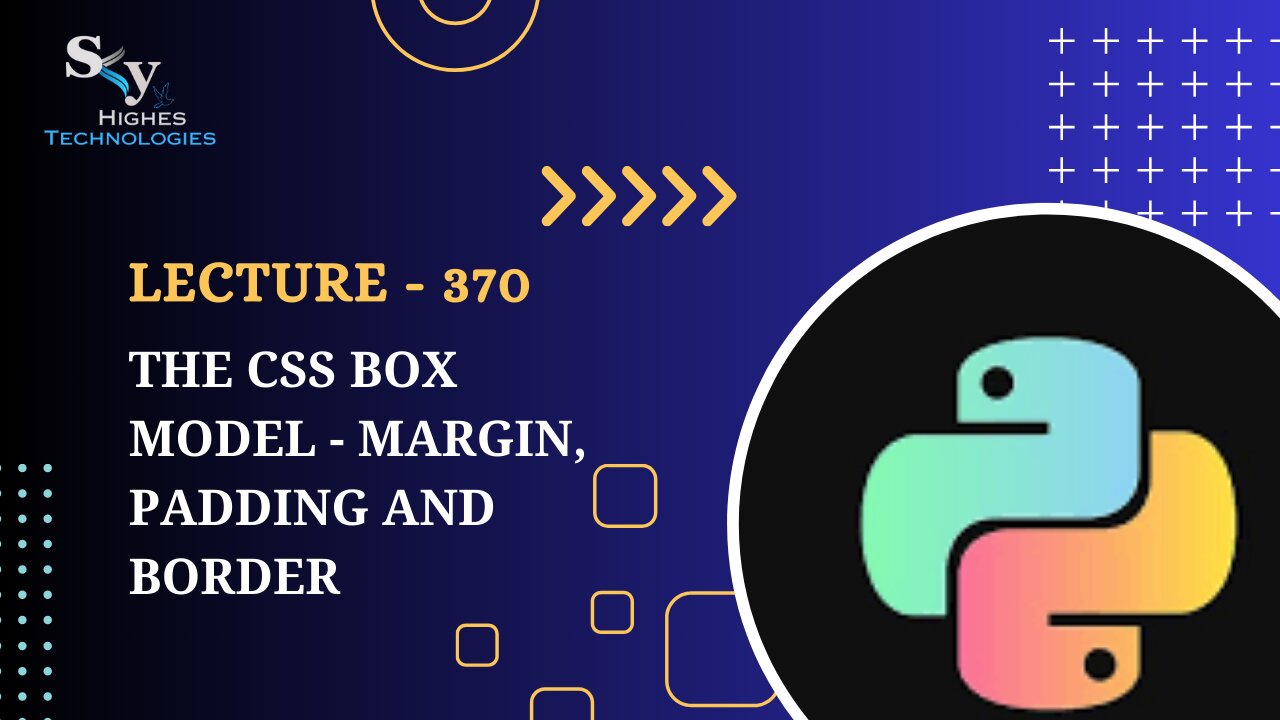 370. The CSS Box Model - Margin, Padding and Border | Skyhighes | Python