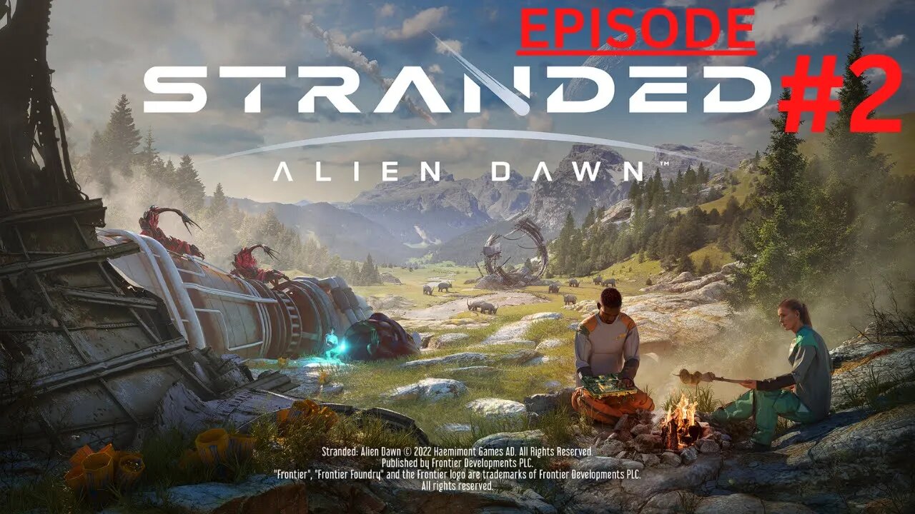 Stranded: Alien Dawn Episode 2