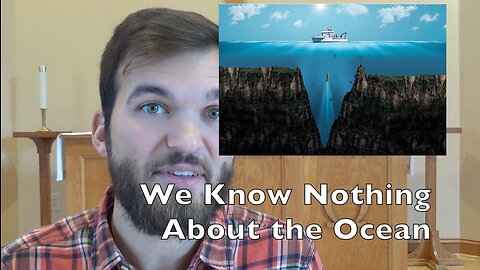 We know Nothing About The Ocean