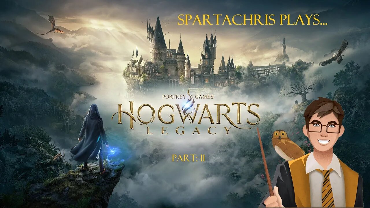 Second Stream: Hogwarts Legacy Part 2