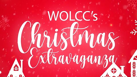 WOLCC's 2022 Christmas Extravaganza