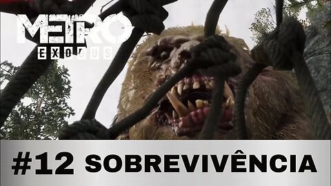 #12 - SOBREVIVÊNCIA - METRO EXODUS - XBOX ONE X