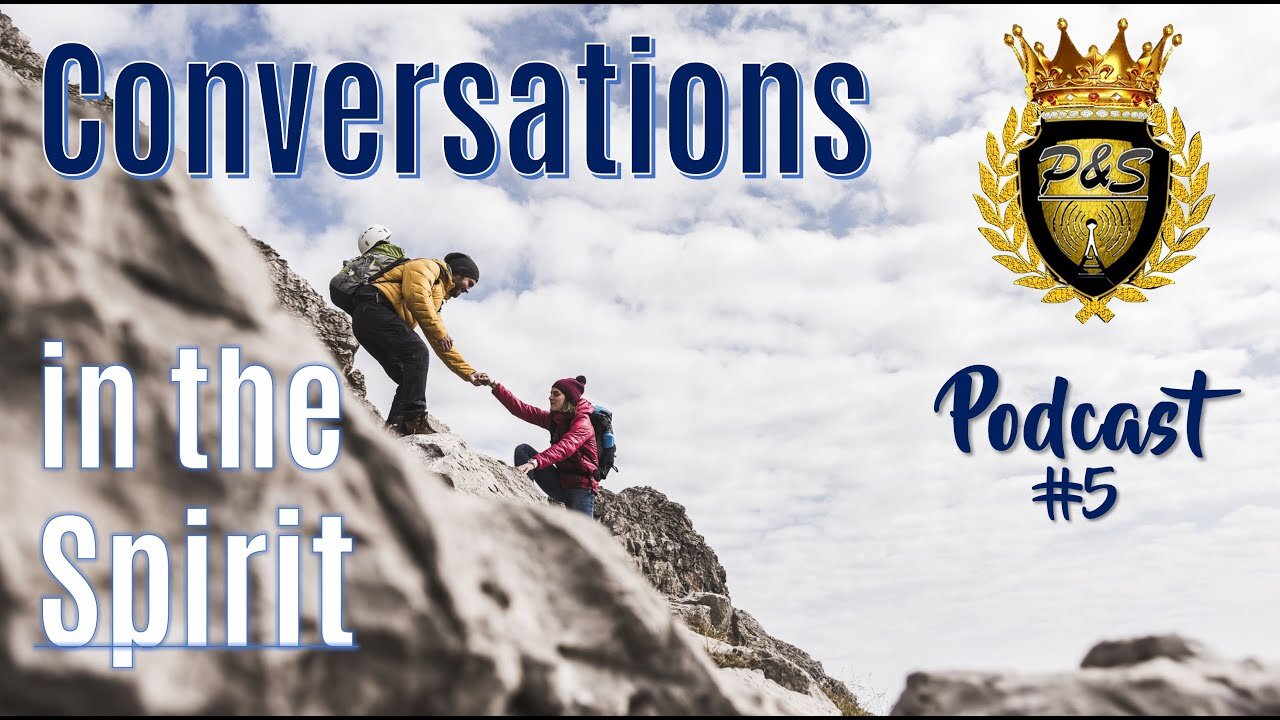 Conversations in the Spirit | Revelatory Realm (Podcast 5)