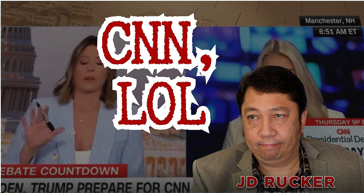 CNN Shenanigans, Big Week in SCOTUS, and Rampant Manufactured Racism