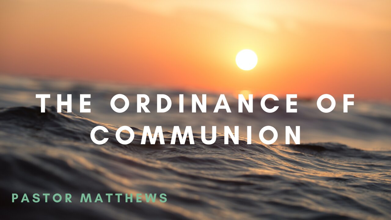 "The Ordinance of Communion" | Abiding Word Baptist