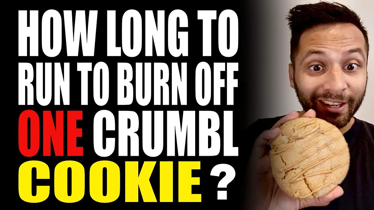 How long do you have to run to burn off one Crumble Cookie?