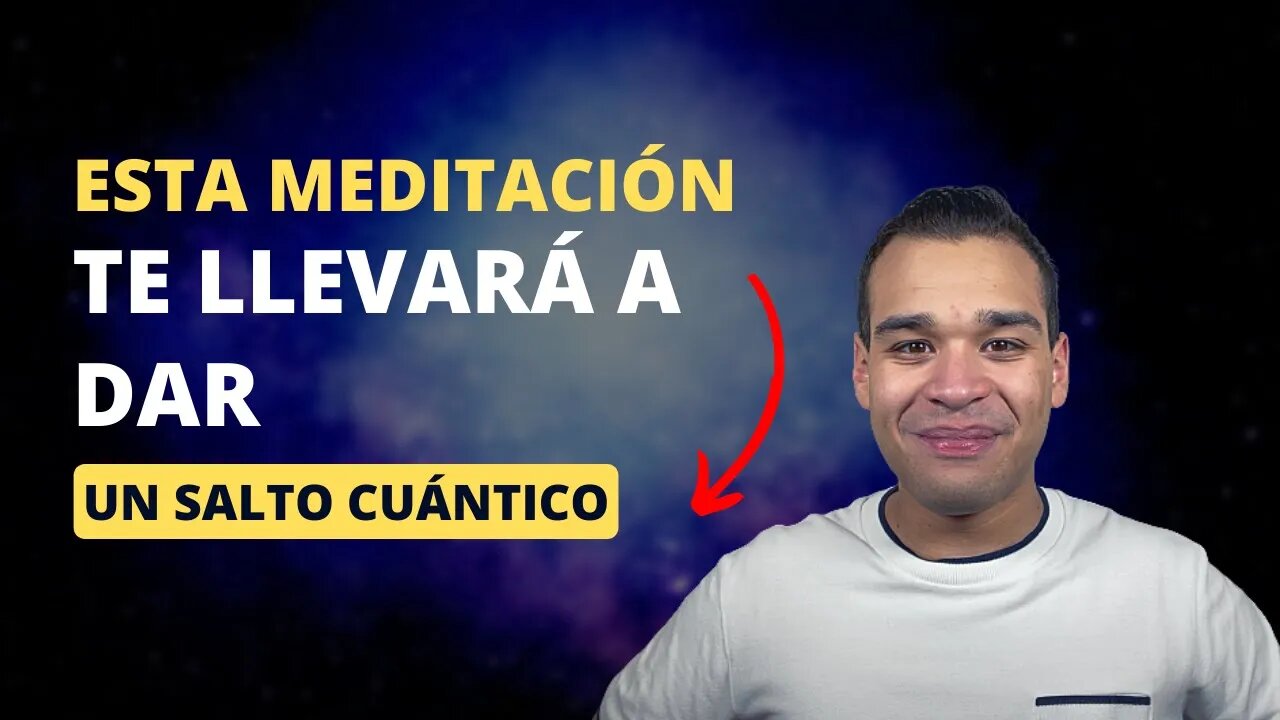 Esta Poderosa MEDITACIÓN Te Llevará A Dar Un SALTO CUÁNTICO