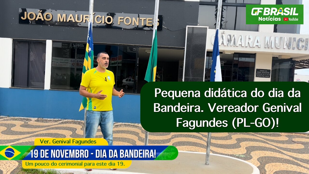 Pequena didática do dia da Bandeira. Vereador Genival Fagundes (PL-GO)!