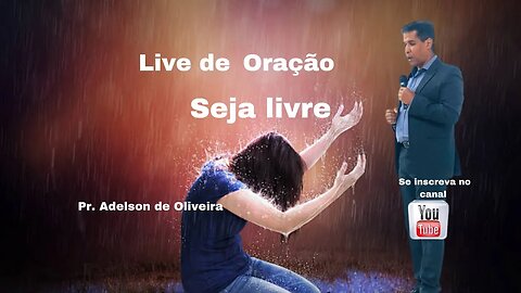 Seja Livre - 1- Pr. Adelson de Oliveira-M.C.R