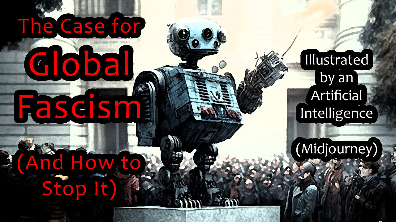 The Case for Global Fascism (And How to Stop It)