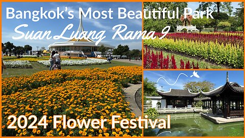 Suan Luang Rama IX Flower Festival 2024 - Rama 9 Park - The Most Beautiful Park in Bangkok