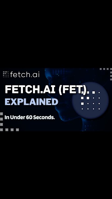 What is Fetch AI (FET)? | Fetch AI Crypto Explained in Under 60 Seconds