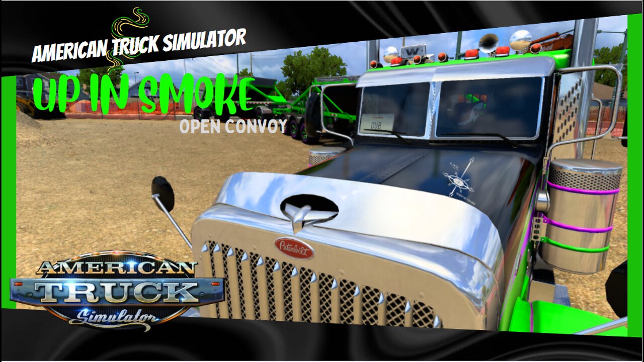 ATS - "UP IN SMOKE" OPEN CONVOY - REALIST DRIVING - AMERICAN TRUCK SIMULATOR