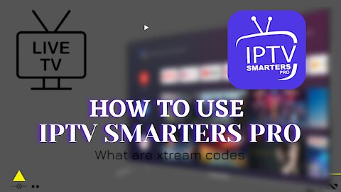 How to use IPTV Smarters Pro app