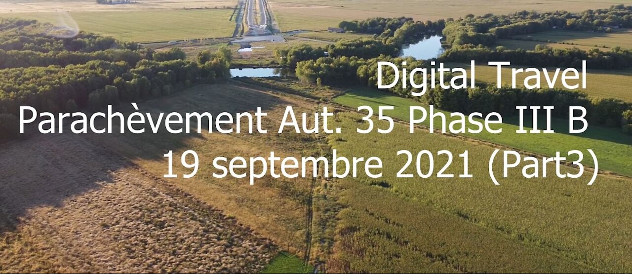 Digital Travel - Parachèvement Aut. 35 Phase III B - 19 septembre 2021 (Part3)