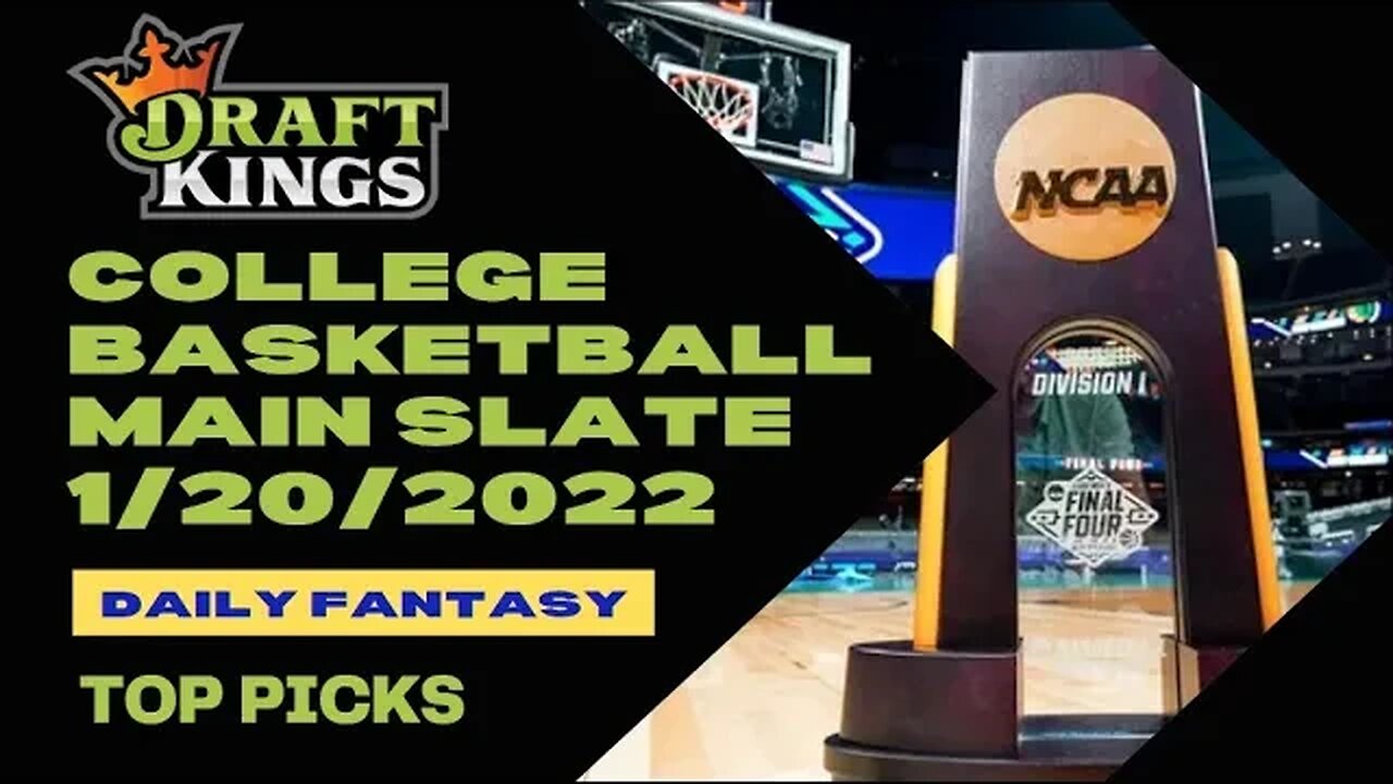 Dreams Top Picks College Basketball DFS Today 1/20/23 Daily Fantasy Sports Strategy DraftKings