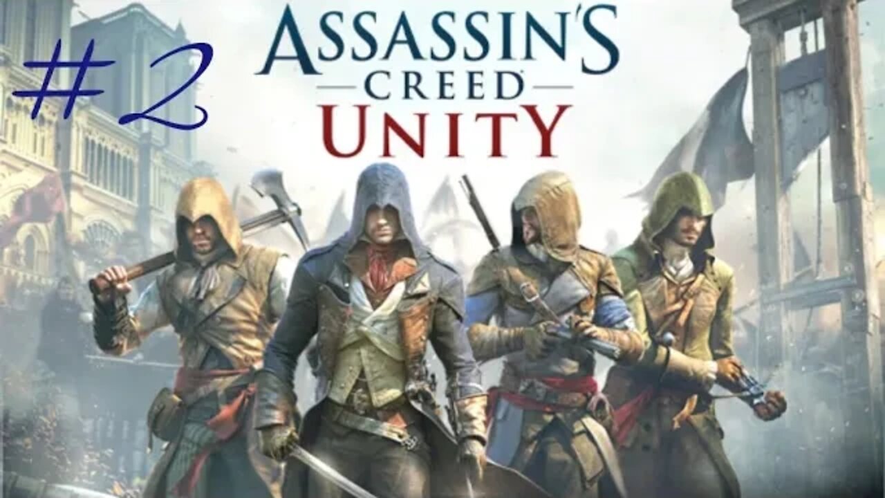 Assassin's Creed Unity Part 2