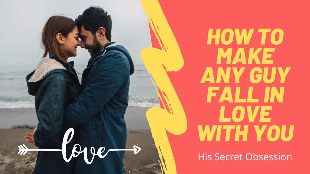 How To Make Any Guy Fall In Love With You | how to make him want you | His Secret Obsession