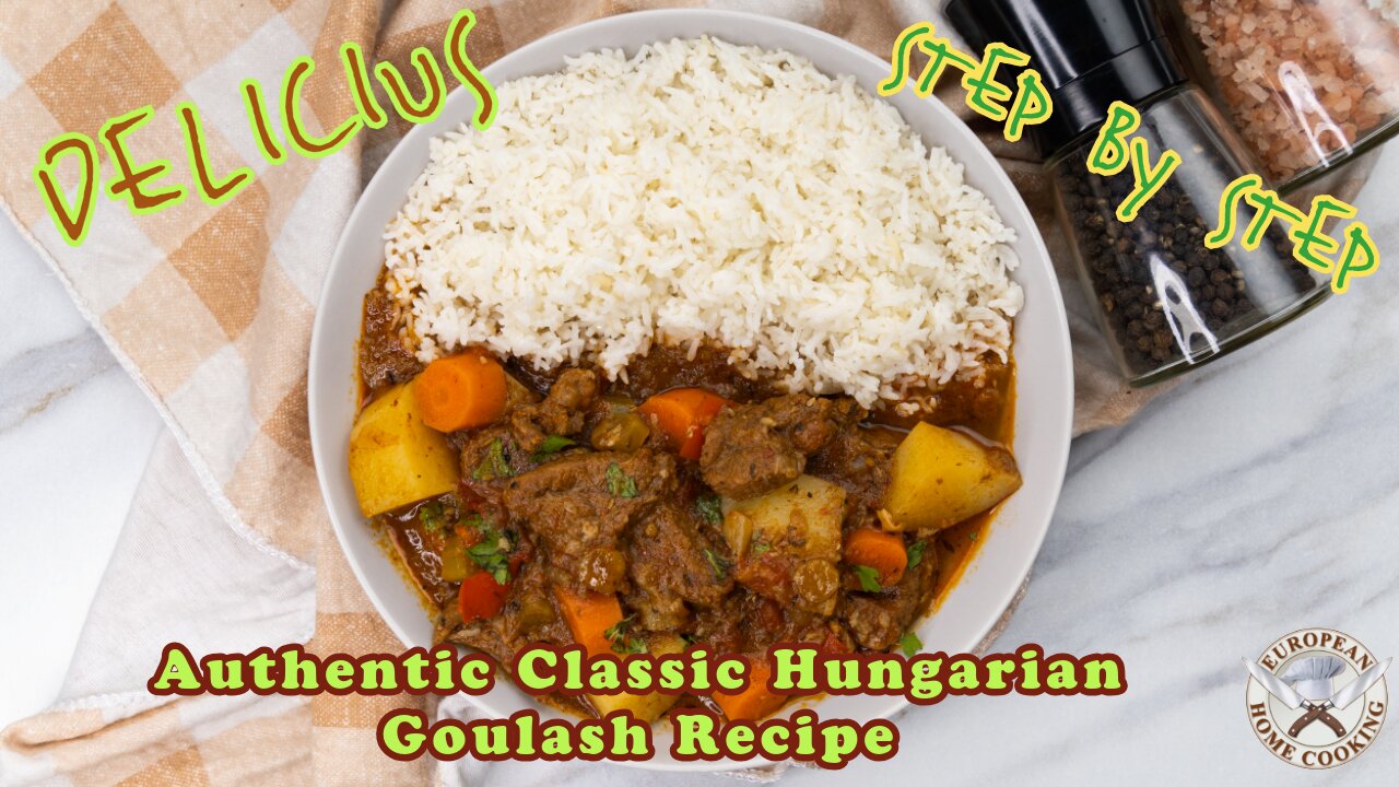 How Ho Make Authentic Classic Hungarian Goulash