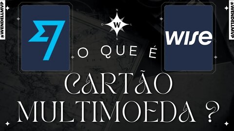 ✅ WISE | O QUE É UM CARTÃO MULTIMOEDA E COMO FUNCIONA ?