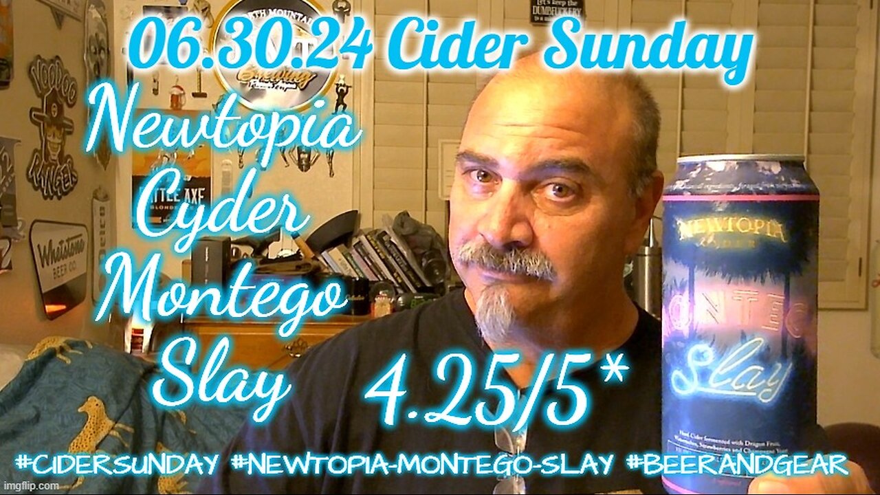 06.30.24 Cider Sunday: Newtopia Cyder Montego Slay 4.25/5*