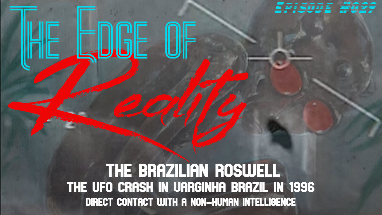 The Edge of Reality | The Varginha Brazil UFO Crash 1996