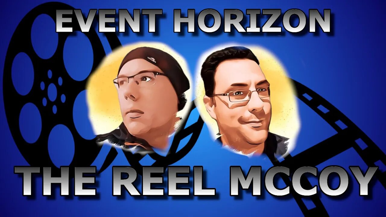 Event Horizon (1997) The Reel McCoy Podcast Ep 22#