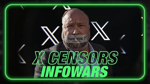 Alex Jones Elon Musk X Censors info Wars show