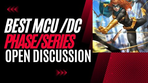 What is the Best MCU Phase/DC Movies/Series