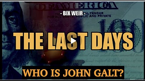 SGT REPORT W/ BIX WEIR. THE LAST DAYS. TY JGANON, SGANON