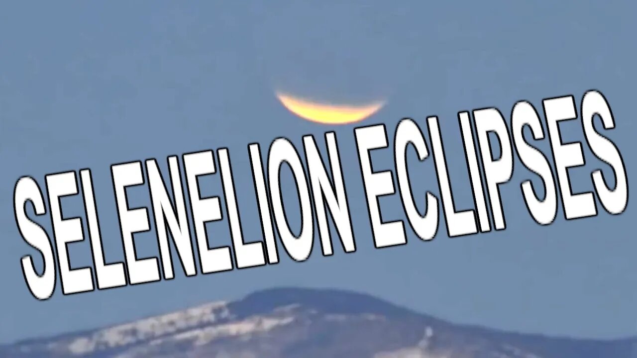 SELENELION ECLIPSES aka Impossible Eclipses | #Area51South Flat Earth