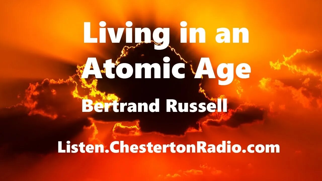 Living in an Atomic Age - Bertrand Russell