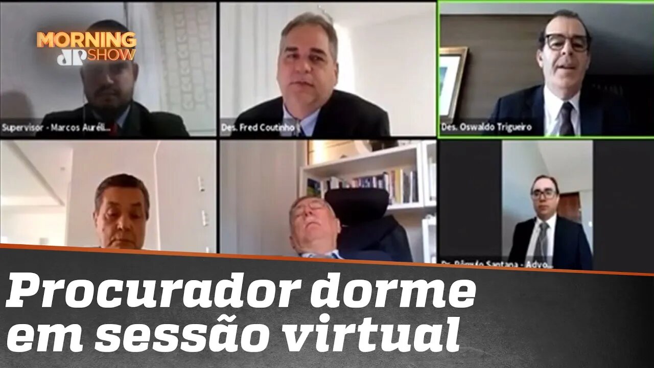 Procurador dorme em sessão virtual. Quem nunca apagou durante o trab