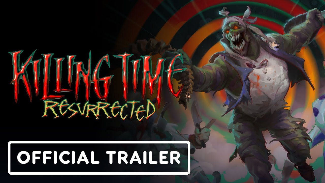 Killing Time: Resurrected - Official Launch Trailer