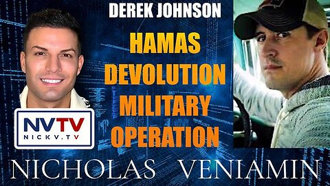 DEREK JOHNSON: HAMAS DEVOLUTION MILITARY OPERATION WITH NICHOLAS VENIAMIN