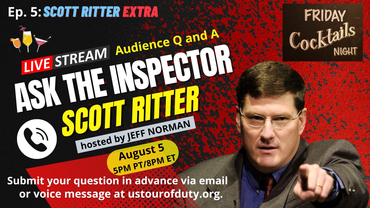 Scott Ritter Extra Ep. 5: Ask the Inspector