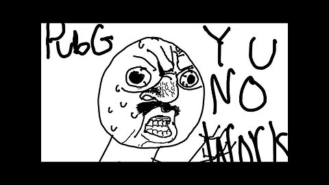 (2018 Thanks Tank REUPLOAD)Pubg Y U NO WORK