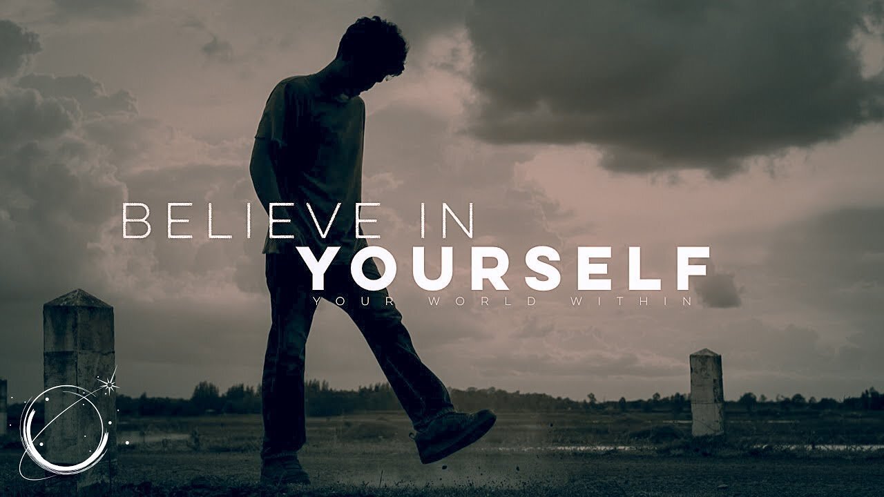 Believe in Yourself - Motivational Video